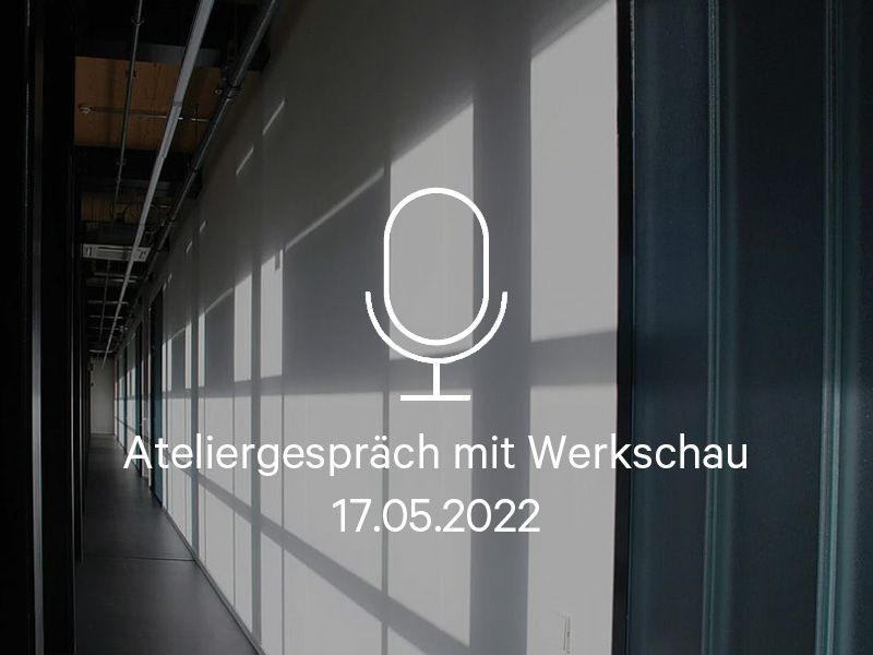 2022-05-17_UI_Ateliergespräch_02.jpg