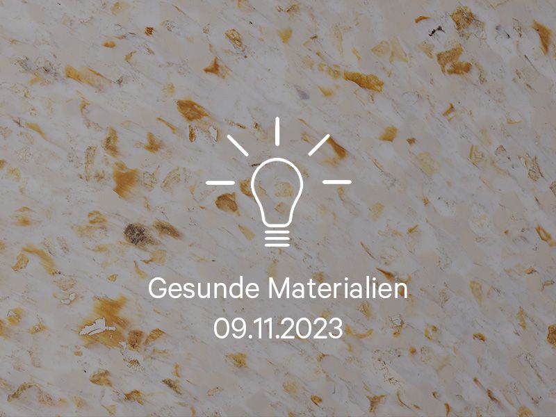 2023-11-09_Gesunde Materialien.jpg