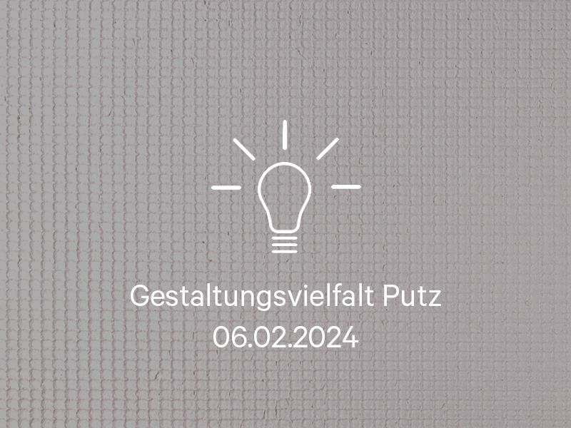 2024-02-06_Gestaltungsvielfalt Putz Kopie.jpg